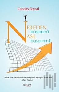 Nereden Başlarım? Nasıl Başarırım?