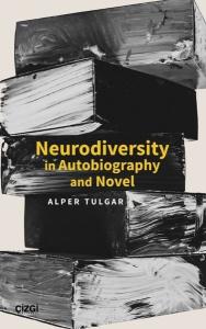 Neurodiversity in Autobiography and Novel