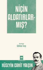 Niçin Aldatırlarmış?