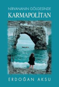 Nirvananın Gölgesinde Karmapolitan