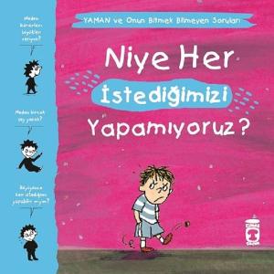 Niye Her İstediğimizi Yapamıyoruz?-Yaman ve Onun Bitmek Bilmeyen Soruları