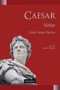 Notlar - Galya Savaşı Üzerine