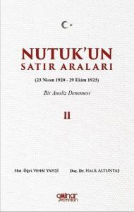 Nutuk'un Satır Araları 2 (23 Nisan 1920 - 29 Ekim 1923) Bir Analiz Denemesi