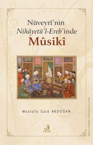 Nüveyri'nin Nihayetü'l - Ereb'inde Musiki