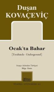 Ocakta Bahar-Yeraltında Underground