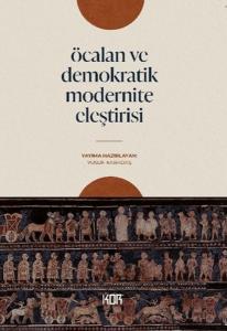 Öcalan ve Demokratik Modernite Eleştirisi