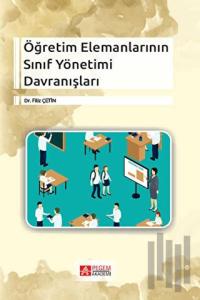 Öğretim Elemanlarının Sınıf Yönetimi Davranışları