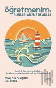 Öğretmenim Bunları Aileme de Anlat