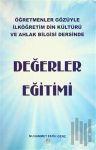 Öğretmenler Gözüyle İlköğretim Din Kültürü ve Ahlak Bilgisi Dersinde: Değerler Eğitimi