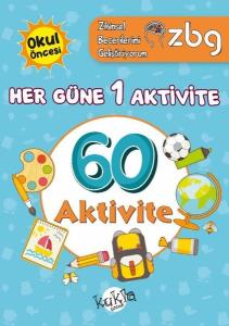 Okul Öncesi Her Güne 1 Aktivite - 60 Aktivite - ZBG Zihinsel Becerilerimi Geliştiriyorum