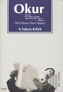 Okur Kimdir? Ne, Neden, Nerede, Nasıl, Ne Zaman Okur? Okumaz?