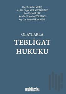 Olaylarla Tebligat Hukuku
