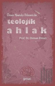 Ömer Nasuhi Bilmen’de Teolojik Ahlak