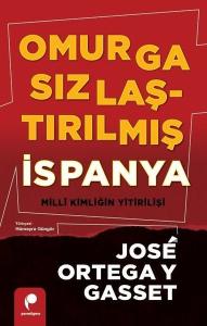 Omurgasızlaştırılmış İspanya - Milli Kimliğin Yitirilişi