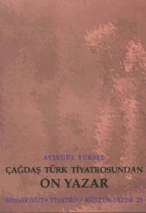 On Yazar(Çağdaş Türk Tiyatrosunda)