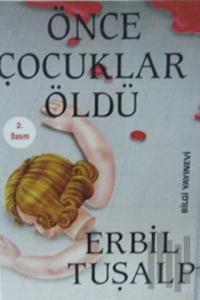 Önce Çocuklar Öldü