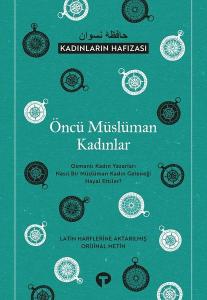 Öncü Müslüman Kadınlar - Kadınların Hafızası