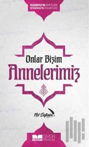 Onlar Bizim Annelerimiz Not Defterim (Ciltli)