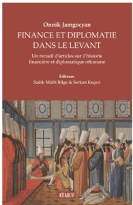Onnik Jamgocyan - Fınance Et Dıplomatie Dans Le Levant