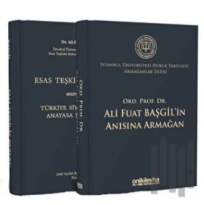 Ord. Prof. Dr. Ali Fuat Başgil'in Anısına Armağan - İstanbul Üniversitesi Hukuk Fakültesi Armağanlar Dizisi 1 (Ciltli)