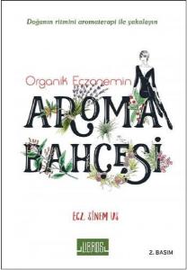 Organik Eczanemin Aroma Bahçesi