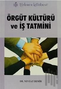 Örgüt Kültürü ve İş Tatmini
