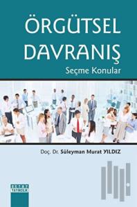 Örgütsel Davranış - Seçme Konular