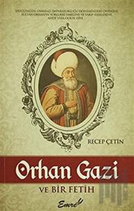 Orhan Gazi ve Bir Fetih