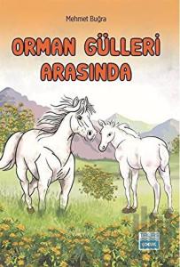 Orman Gülleri Arasında
