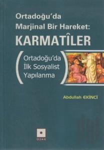 Ortadoğu’da Marjinal Bir Hareket: Karmatiler