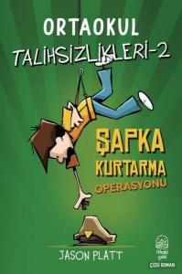 Ortaokul Talihsizlikleri 2 - Şapka Kurtarma Operasyonu