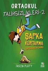Ortaokul Talihsizlikleri 2 - Şapka Kurtarma Operasyonu