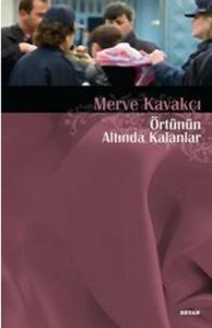 Örtünün Altında Kalanlar