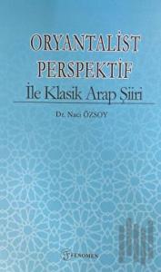 Oryantalist Perspektif ile Klasik Arap Şiiri