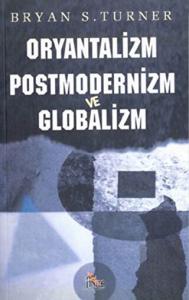 Oryantalizm Postmodernizm ve Globalizm