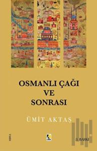 Osmanlı Çağı Ve Sonrası