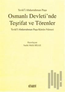 Osmanlı Devleti’nde Teşrifat ve Törenler