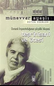 Osmanlı İmparatorluğunun Yüzyıllık Hikayesi Teşrinisani ve Ötesi