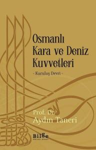 Osmanlı Kara ve Deniz Kuvvetleri-Kuruluş Devri