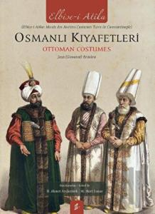 Osmanlı Kıyafetleri / Ottoman Custumes (Ciltli)