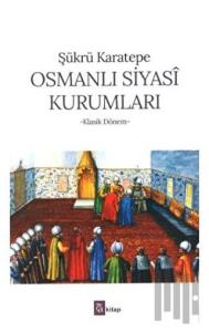 Osmanlı Siyasi Kurumları