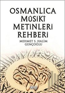 Osmanlı Musiki Metinleri Rehberi