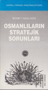 Osmanlıların Stratejik Sorunları