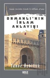 Osmanlı'nın İslam Anlayışı