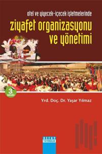 Otel ve Yiyecek İçecek İşletmelerinde Ziyafet Organizasyonu ve Yönetimi
