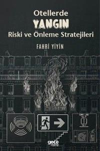 Otellerde Yangın Riski ve Önleme Stratejileri