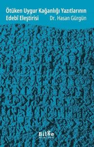 Ötüken Uygur Kağanlığı Yazıtlarının Edebi Eleştirisi