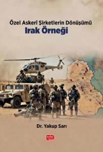 Özel Askeri Şirketlerin Dönüşümü: Irak Örneği