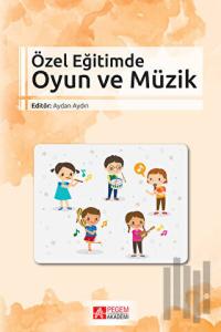Özel Eğitimde Oyun ve Müzik