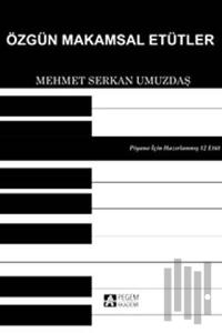 Özgün Makamsal Etütler